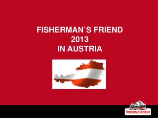 FISHERMAN`S FRIEND 2013 IN AUSTRIA