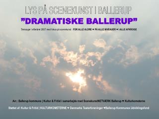 ”DRAMATISKE BALLERUP”