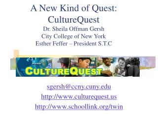 sgersh@ccny.cuny culturequest schoollink/twin