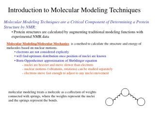 Molecular Modeling Techniques are a Critical Component of Determining a Protein Structure by NMR: