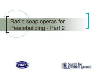 Radio soap operas for Peacebuilding - Part 2