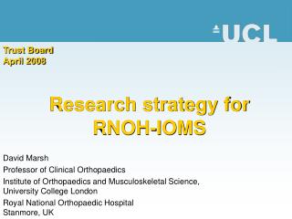 Research strategy for RNOH-IOMS