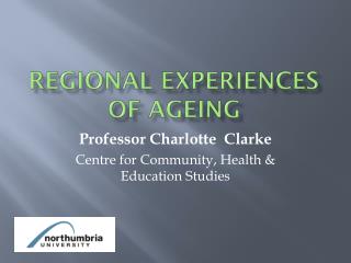 Regional Experiences of ageing