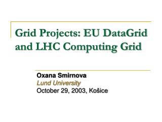 Grid Projects: EU DataGrid and LHC Computing Grid