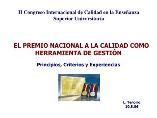 EL PREMIO NACIONAL A LA CALIDAD COMO HERRAMIENTA DE GESTIÓN Principios, Criterios y Experiencias