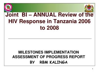 Joint BI – ANNUAL Review of the HIV Response in Tanzania 2006 to 2008