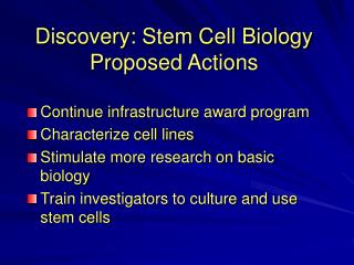 Discovery: Stem Cell Biology Proposed Actions