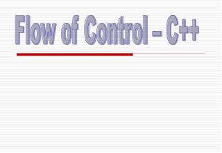 Flow of Control – C++