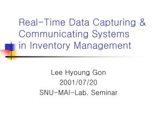Real-Time Data Capturing &amp; Communicating Systems in Inventory Management