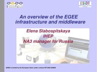 An overview of the EGEE infrastructure and middleware