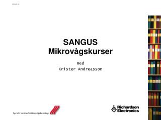 SANGUS Mikrovågskurser