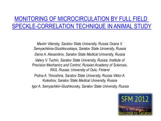 MONITORING OF MICROCIRCULATION BY FULL FIELD SPECKLE-CORRELATION TECHNIQUE IN ANIMAL STUDY