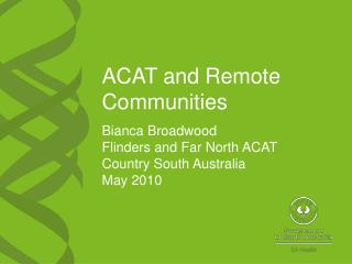 ACAT and Remote Communities