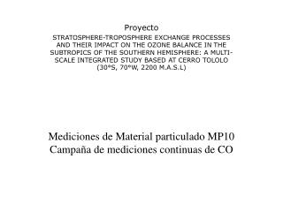 Mediciones de Material particulado MP10 Campaña de mediciones continuas de CO