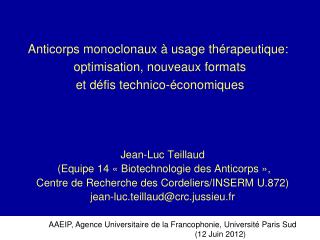 Jean-Luc Teillaud (Equipe 14 « Biotechnologie des Anticorps »,