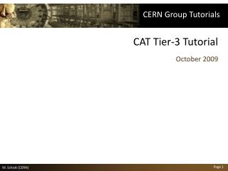 CAT Tier-3 Tutorial