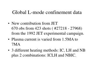 Global L-mode confinement data
