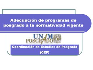 Adecuación de programas de posgrado a la normatividad vigente