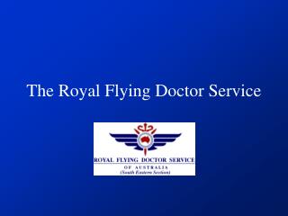 The Royal Flying Doctor Service