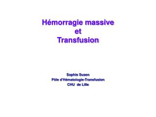 Hémorragie massive et Transfusion