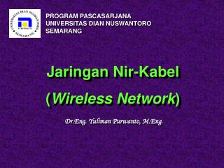 Jaringan Nir-Kabel ( Wireless Network )