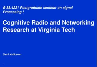 Cognitive Radio and Networking Research at Virginia Tech