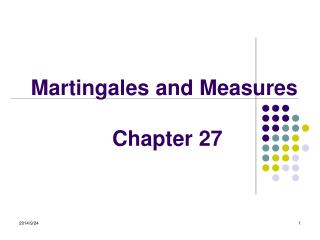 Martingales and Measures Chapter 27