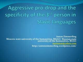 Aggressive pro-drop and the specificity of the 3 rd person in Slavic languages