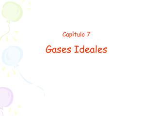 Capítulo 7 Gases Ideales