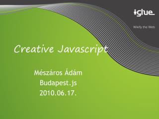 Creative Javascript