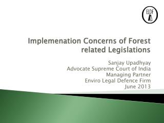 Implemenation Concerns of Forest related Legislations