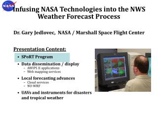 Presentation Content: SPoRT Program Data dissemination / display AWIPS II applications