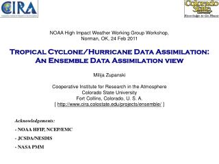Acknowledgements: - NOAA HFIP, NCEP/EMC - JCSDA/NESDIS - NASA PMM