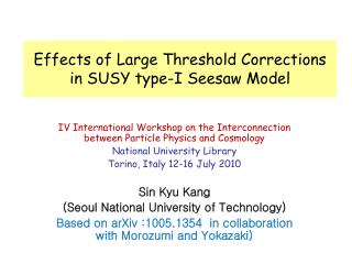 Effects of Large Threshold Corrections in SUSY type-I Seesaw Model