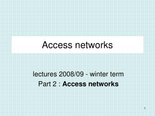 Access networks