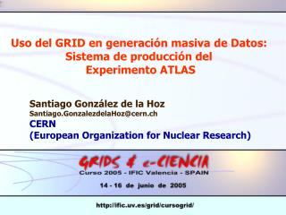 Uso del GRID en generación masiva de Datos: Sistema de producción del Experimento ATLAS
