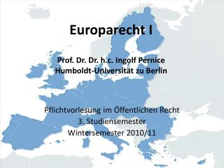 Pflichtvorlesung im Öffentlichen Recht 3. Studiensemester Wintersemester 2010/11