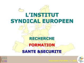 L’INSTITUT SYNDICAL EUROPEEN