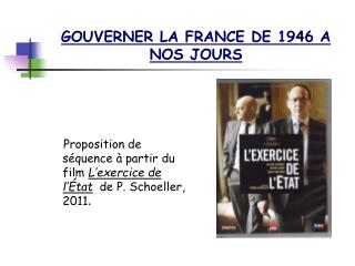 GOUVERNER LA FRANCE DE 1946 A NOS JOURS