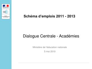 Schéma d’emplois 2011 - 2013