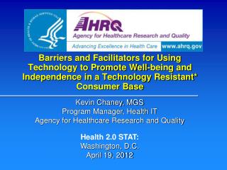 Kevin Chaney, MGS Program Manager, Health IT Agency for Healthcare Research and Quality