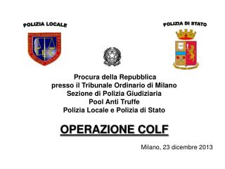 Procura della Repubblica presso il Tribunale Ordinario di Milano Sezione di Polizia Giudiziaria
