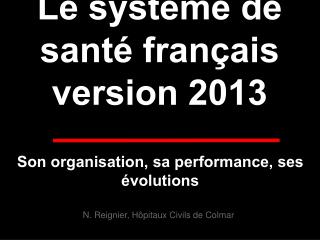 Le système de santé français version 2013