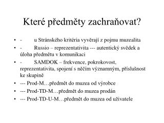 Které předměty zachraňovat?