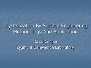 Crystallization By Surface Engineering Methodology And Application