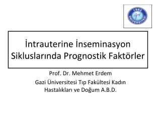 İntrauterine İnseminasyon Sikluslarında Prognostik Faktörler