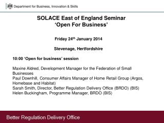 Friday 24 th January 2014 Stevenage, Hertfordshire 10:00 ‘Open for business’ session