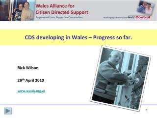 CDS developing in Wales – Progress so far .