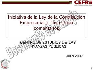 Iniciativa de la Ley de la Contribución Empresarial a Tasa Única (comentarios)