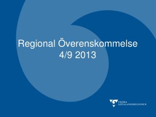 Regional Överenskommelse 4/9 2013